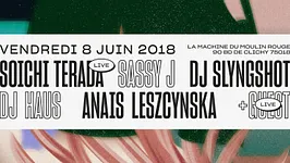 La Machine présente: Soichi Terada, Dj Haus, Sassy J, Dj Slyngshot