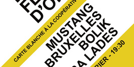CARTE BLANCHE À LA COOPÉRATIVE DE MAI : MUSTANG + BRUXELLES + BOLIK + NIANDRA LADES