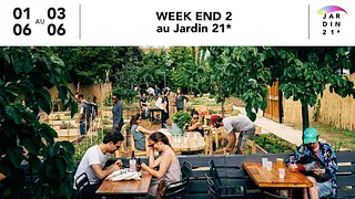 Week-end 2 au Jardin21*