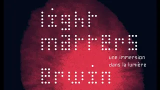 Light matters, une immersion dans la lumière