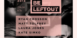 Don't Be Leftout avec Ryan Crosson, Matt Tolfrey, Laura Jones, Kate Simko