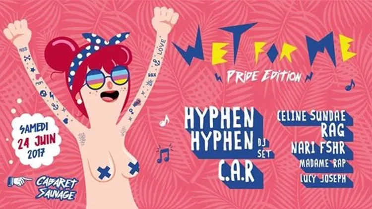 WET FOR ME – PARIS PRIDE EDITION !