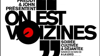 ON EST VOIZINES ! Soirées cultivée et déjantée !