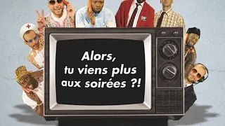 Alors, tu viens plus aux soirées ?!