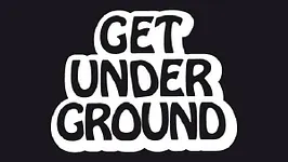 GET UNDERGROUND