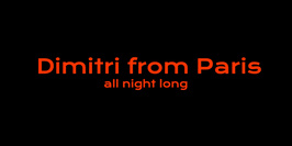 Badaboum Club : Dimitri From Paris - All Night Long