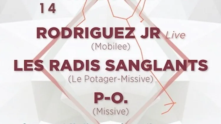 Missive w. Rodriguez Jr, Les Radis Sanglants & P-O.