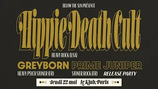 Hippie Death Cult, Greyborn & Prime Juniper
