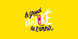 Le Grand Karaoké De l'Amour #3
