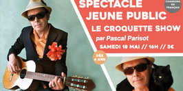 Le Croquette Show par Pascal Parisot