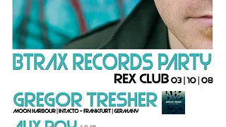 BTRAX RECORDS PARTY @ REX CLUB