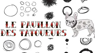Le Pavillon des Tatoueurs