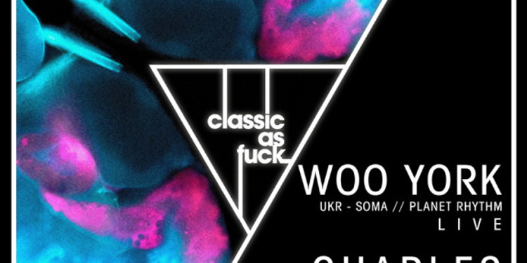 CLASSIC AS FUCK w/ WOO YORK & CHARLES FENCKLER