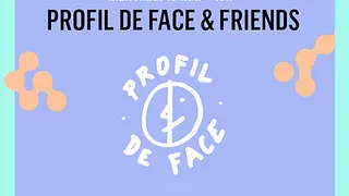 PROFIL DE FACE PARTY