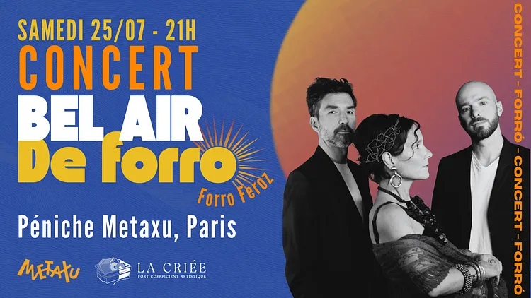 Concert de Bel Air de Forro à la péniche Metaxu le samedi 25 juillet