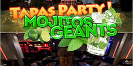 AFTER WORK TAPAS PARTY ET MOJITOS GEANTS $$