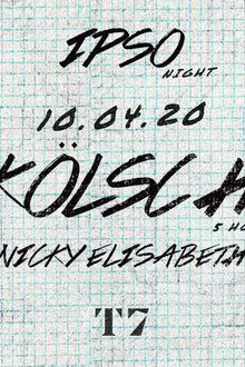 T7 x IPSO Night : Kölsch (5 Hours Set)