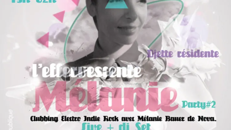 Soirée L'Effervescente Mélanie party #2