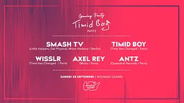 Grand Opening Timid Boy Invite: Smash TV, Wisslr, Axel Rey, Antz & Timidboy