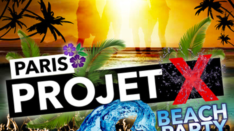 Projet X # Beach Party