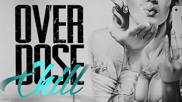OVERDOSE CHILL