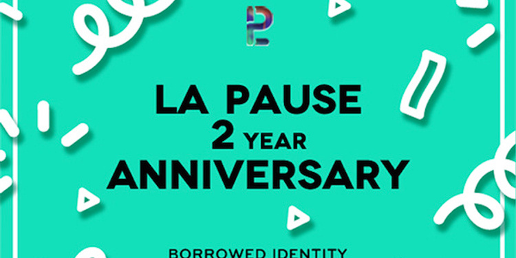 LA PAUSE / 2 YEARS ANNIVERSARY