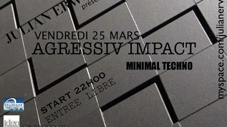AGRESSIV IMPACT with JULIAN ERWIND/TECHNO MINIMAL