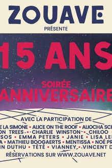 Zouave fête ses 15 ans avec Vianney, Mentissa, Vincent Delerm, Emma Peters et bien d'autres !