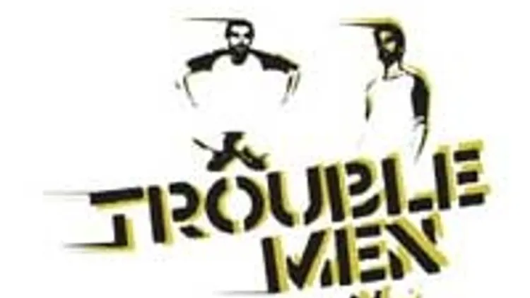 Trouble Men night #12