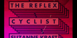 Nouveau Disco : The Reflex, Cyclist, Suzanne Kraft