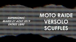 Moto Raide • Versolo • Scuffles / Supersonic (Free entry)