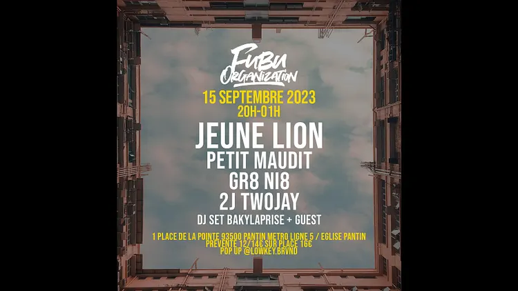 Fubu Organization #3 present JEUNE LION + PETIT MAUDIT + GR8 NI8 + 2JTWOJAY