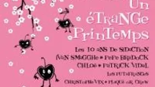 Etrange Printemps