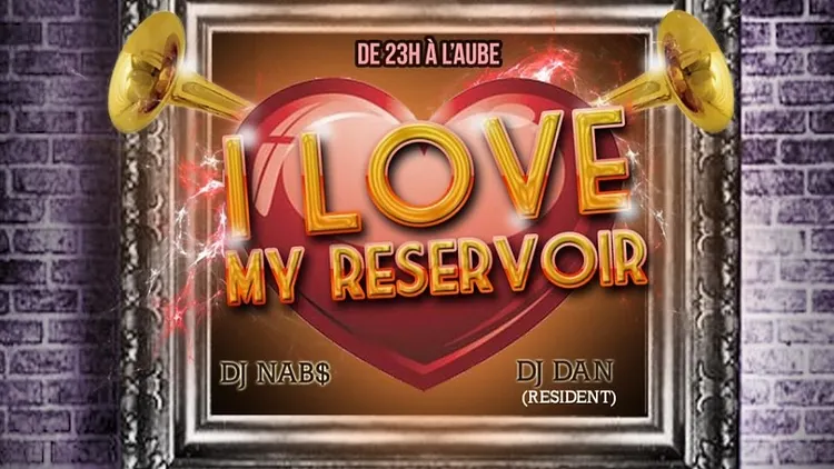 I love my réservoir