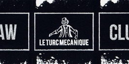 Le Turc Mecanique ::: Raw Club (Télédétente666, Harshlove, etc.)