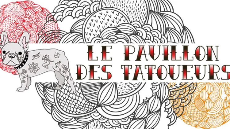 ▲ Le Pavillon des Tatoueurs ▲