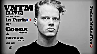 VNTM [Live] in Paris w/ Coeus & S3rhum