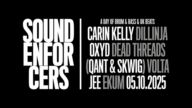 Sound Enforcers w/ Dillinja, Carin Kelly, Dj Volta, Qant & Skwig, Dj Jee, Ekum