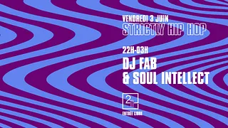 Soirée Strictly Hip Hop - DJ Fab & Soul Intellect