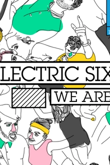 ELECTRIC SIX, WE ARE Z