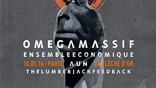 Omega Massif + Ensemble Economique + The Lumberjack Feedback