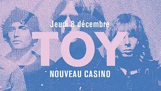 TOY (live) à Paris I Nouveau Casino