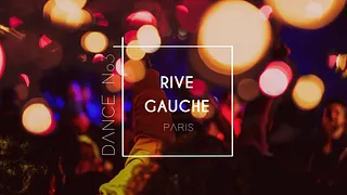Dance .07 no3 // Rive Gauche