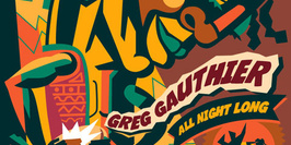 Greg Gauthier All Night Long
