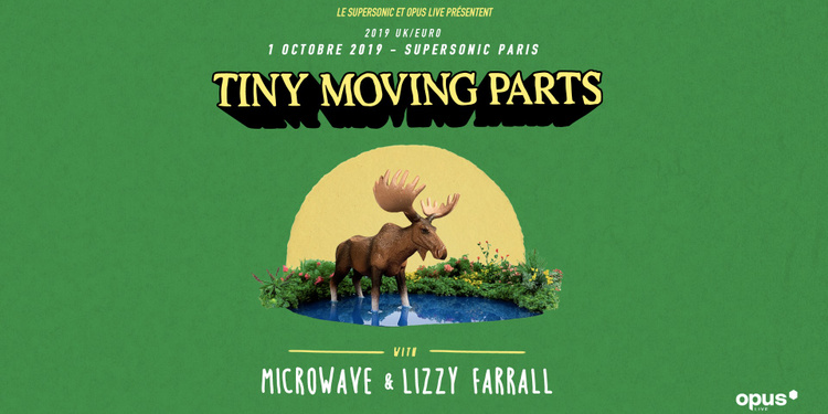 Tiny Moving Parts • Microwave • Lizzy Farrall / Supersonic