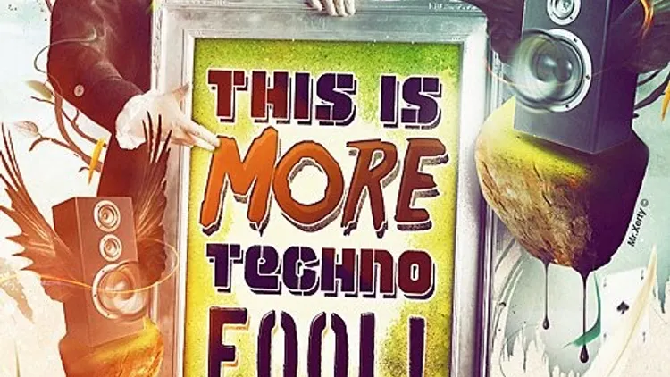 This is More Techno, Fool