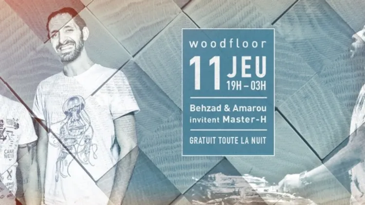 Woodfloor: Behzad & Amarou invitent Master-H
