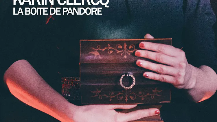 Karin CLERCQ dans LA BOITE DE PANDORE