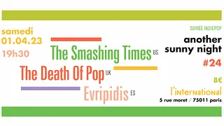 The Smashing Times + The Death of Pop + Evripidies and His Tragedies