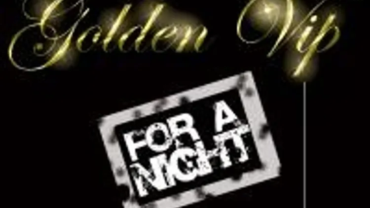 Golden Vip For A Night